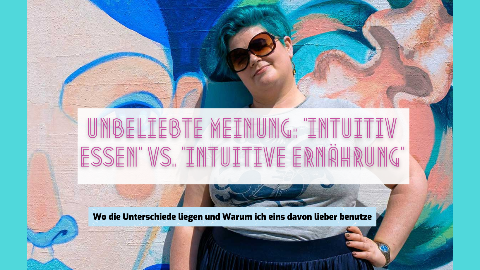 You are currently viewing Unbeliebte Meinung: Intuitives Essen vs. Intuitive Ernährung