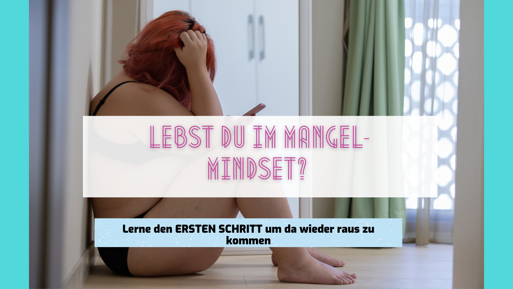 You are currently viewing Lebst du im Mangel-Mindset?