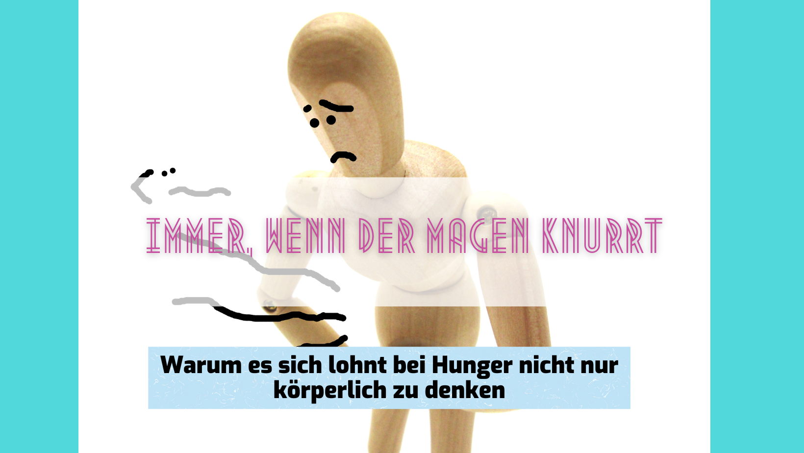 Read more about the article Immer, wenn der Magen knurrt