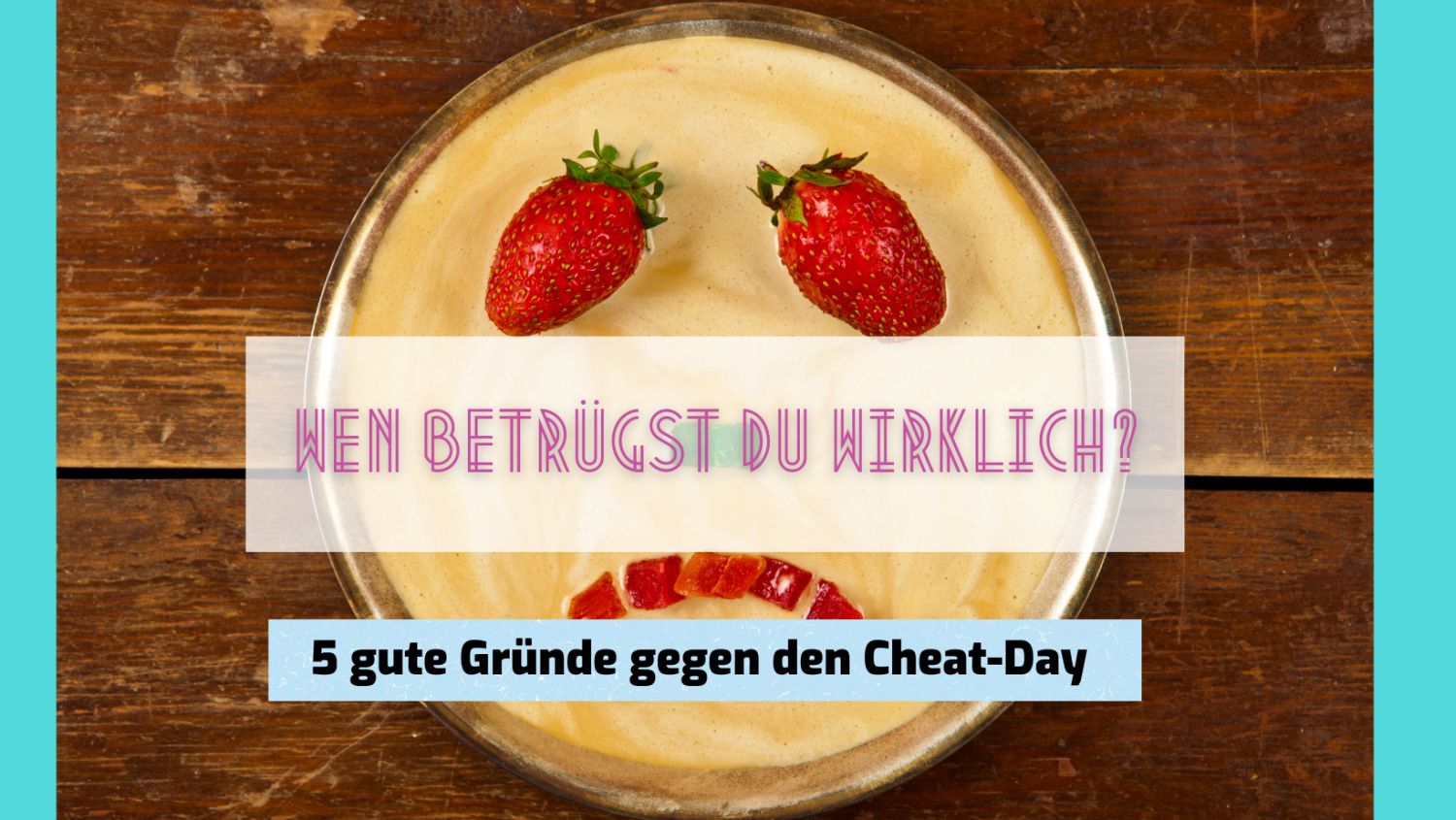 Read more about the article Cheatday: Wen oder was betrügst du hier wirklich?